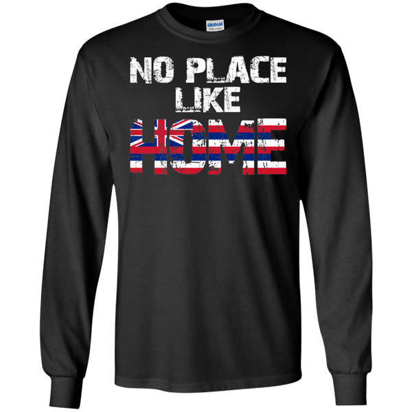 No Place Like HOME Hawai'i LS Ultra Cotton T-Shirt, T-Shirts, Hawaii Nei All Day