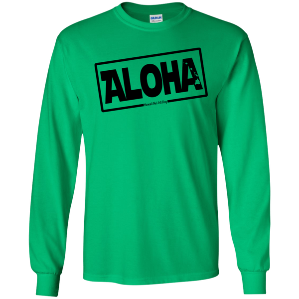 Aloha Hawai'i Nei (Islands blk ink) LS Ultra Cotton T-Shirt, T-Shirts, Hawaii Nei All Day