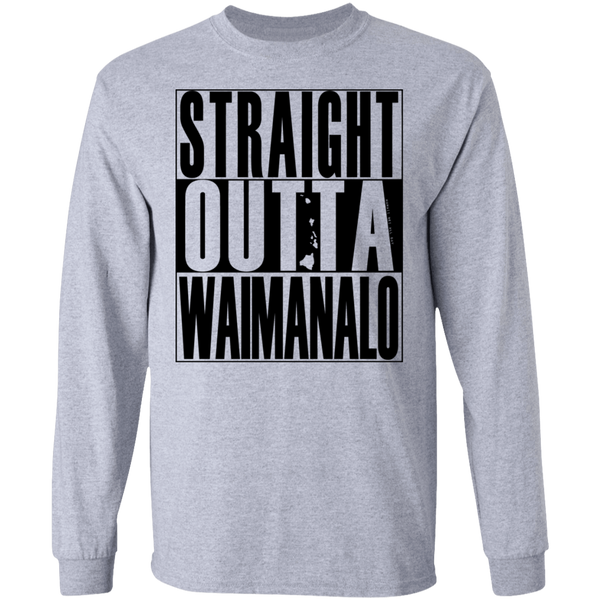 Straight Outta Waimanalo (black ink) LS T-Shirt