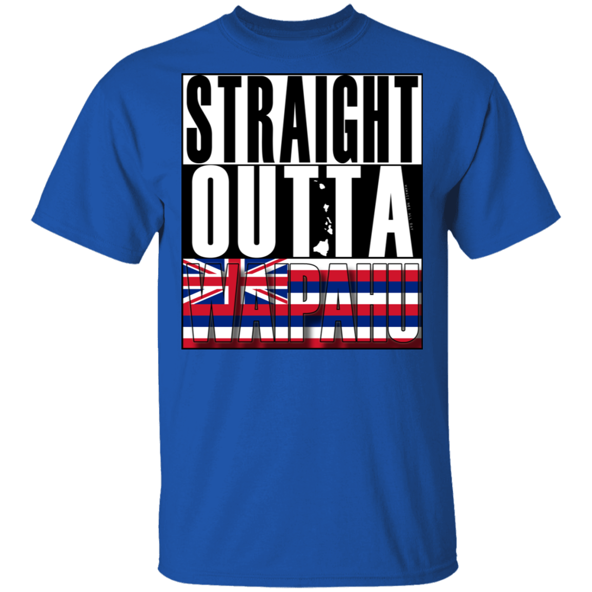 Straight Outta Waipahu T-Shirt, T-Shirts, Hawaii Nei All Day