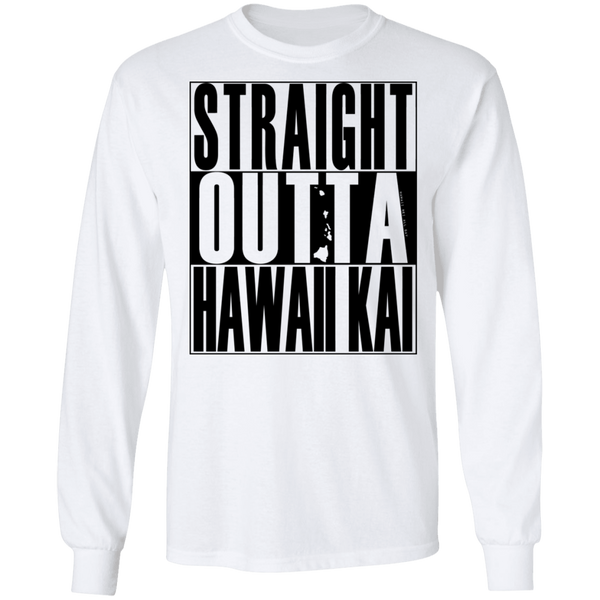 Straight Outta Hawaii Kai (black ink) LS T-Shirt