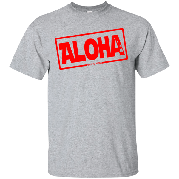 Aloha Hawai'i Nei (Islands red ink) Ultra Cotton T-Shirt, T-Shirts, Hawaii Nei All Day