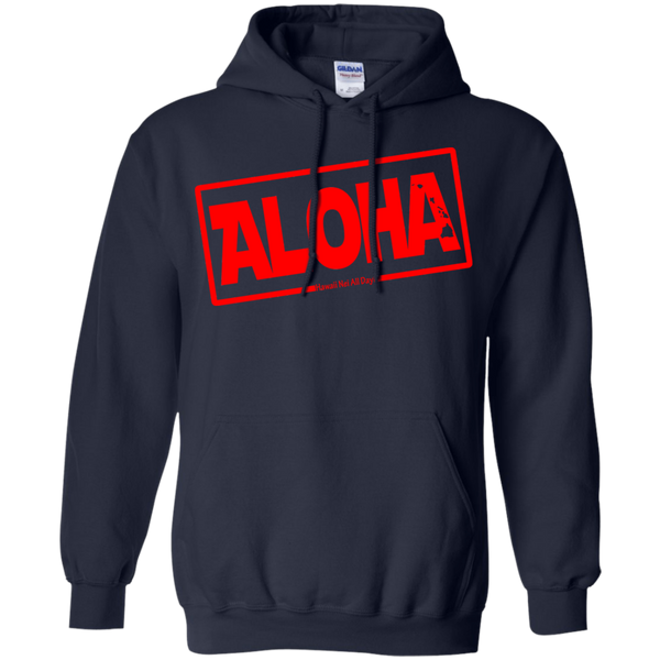 Aloha Hawai'i Nei (Islands red ink) Pullover Hoodie, Sweatshirts, Hawaii Nei All Day