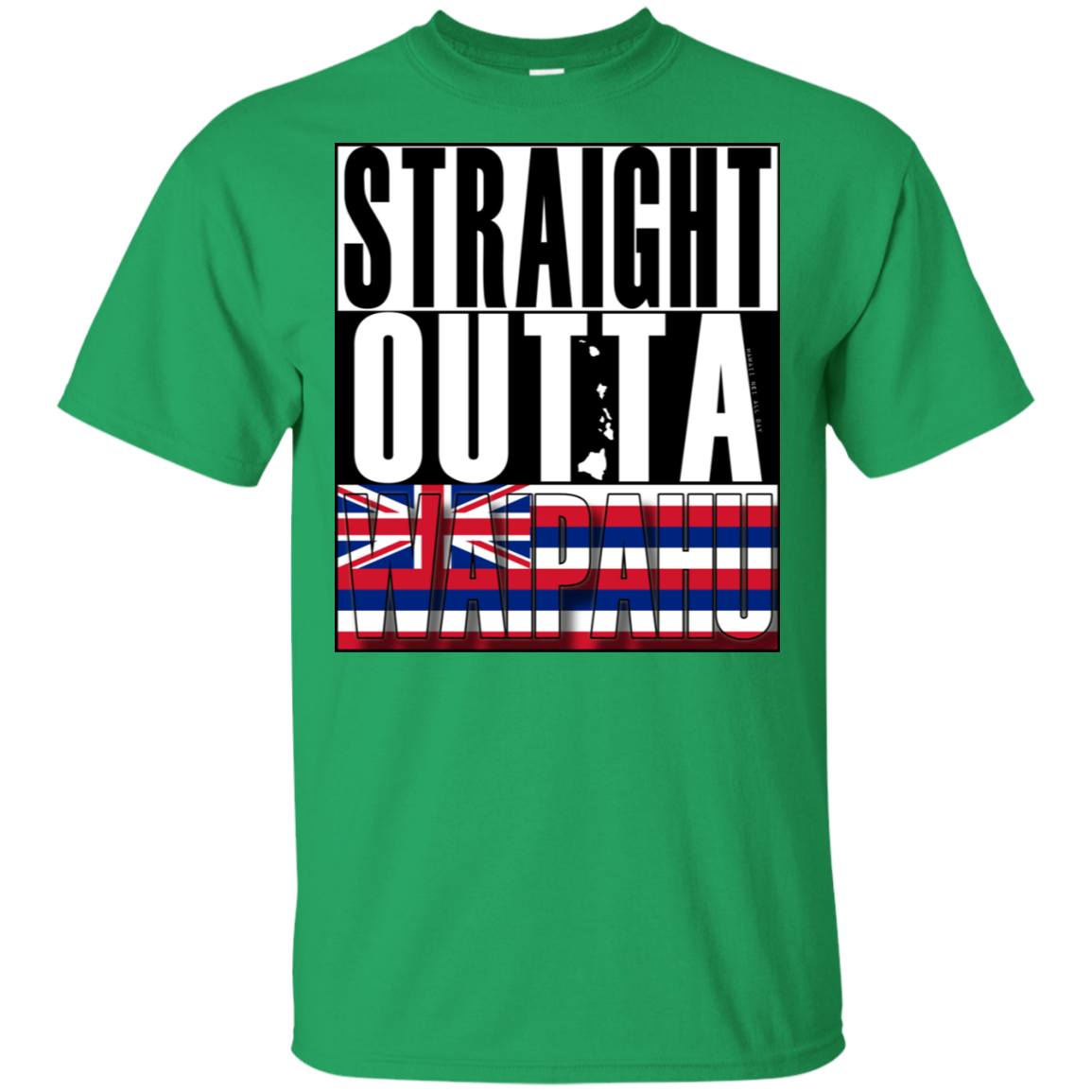 Straight Outta Waipahu Hawai'i Ultra Cotton T-Shirt, T-Shirts, Hawaii Nei All Day