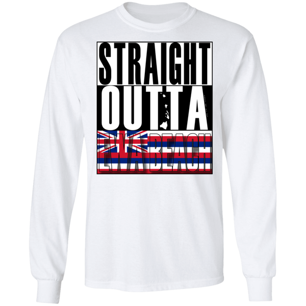 Straight Outta Ewa Beach LS Ultra Cotton T-Shirt, T-Shirts, Hawaii Nei All Day