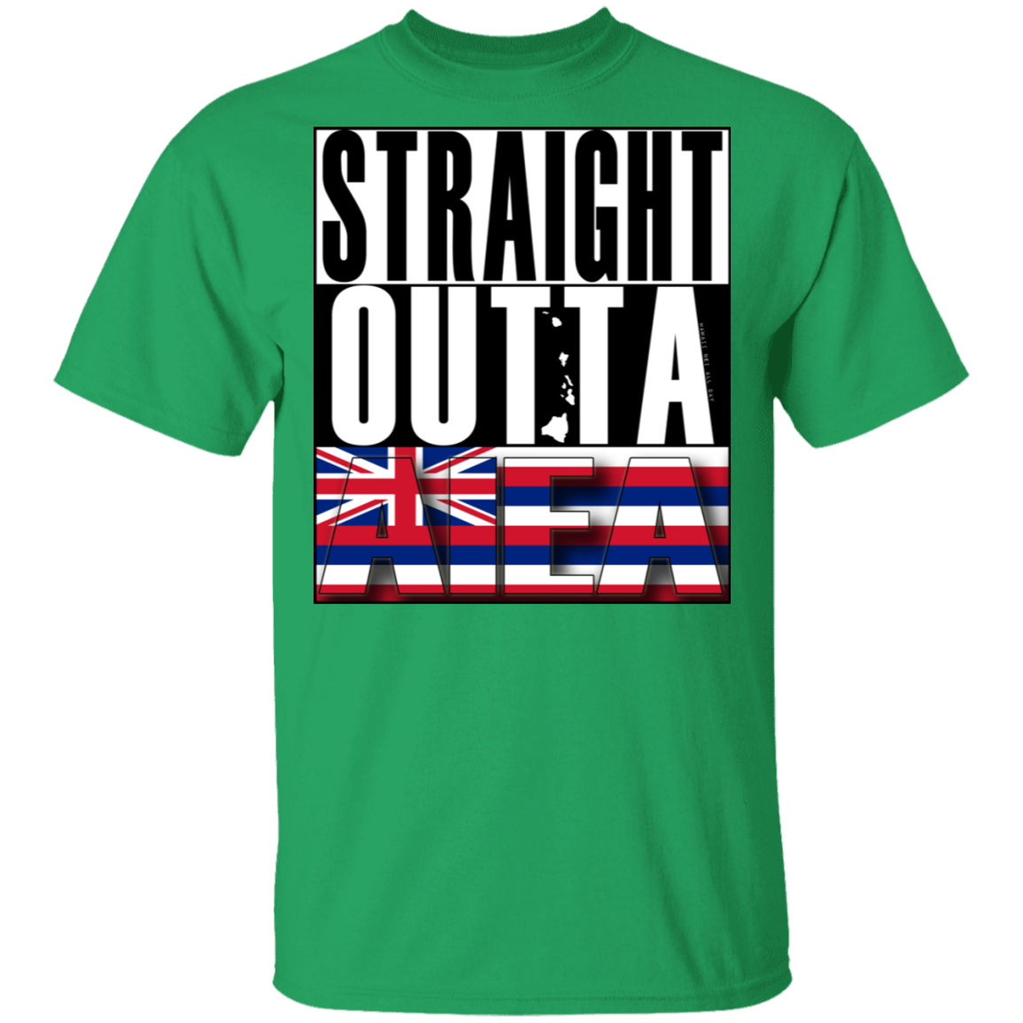 Straight Outta Aiea T-Shirt, T-Shirts, Hawaii Nei All Day