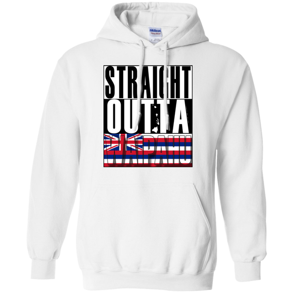 Straight Outta Waipahu Hawai'i Pullover Hoodie, Sweatshirts, Hawaii Nei All Day