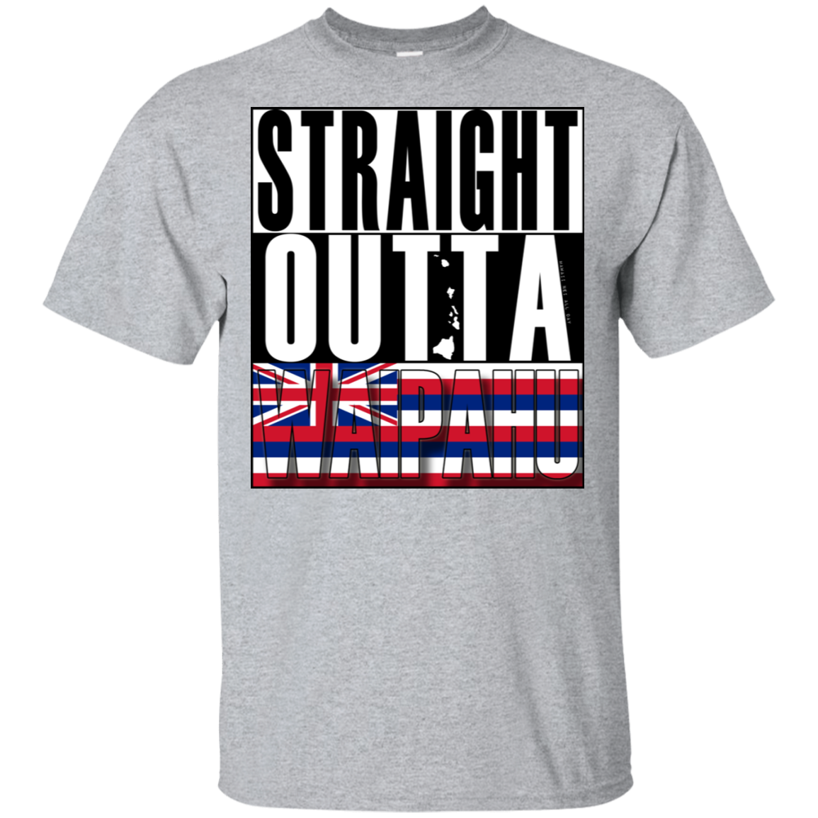 Straight Outta Waipahu Hawai'i Ultra Cotton T-Shirt, T-Shirts, Hawaii Nei All Day