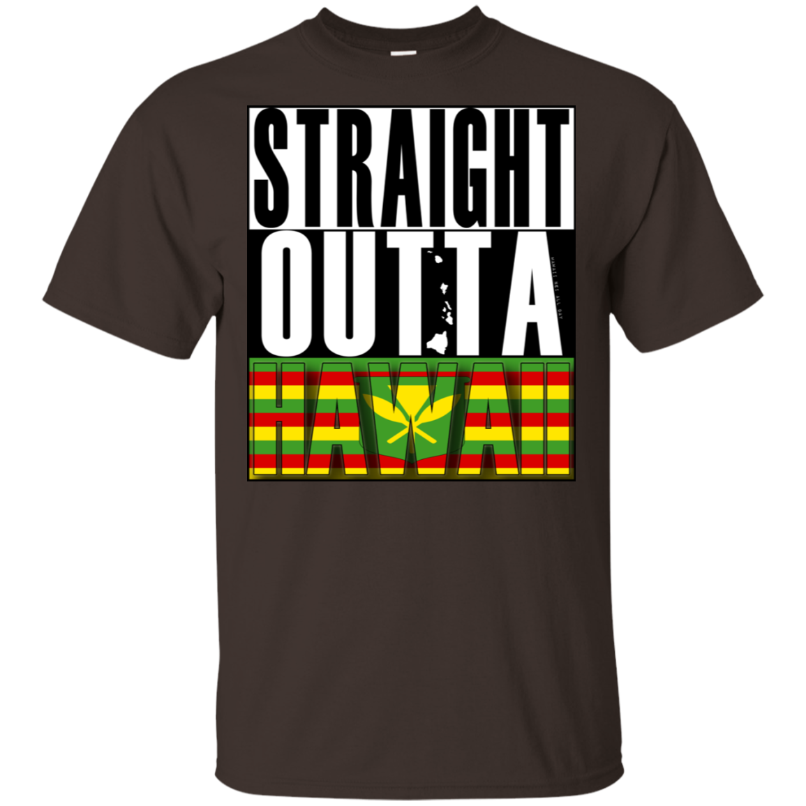 Straight Outta Hawaii(kanaka maoli) Ultra Cotton T-Shirt, T-Shirts, Hawaii Nei All Day