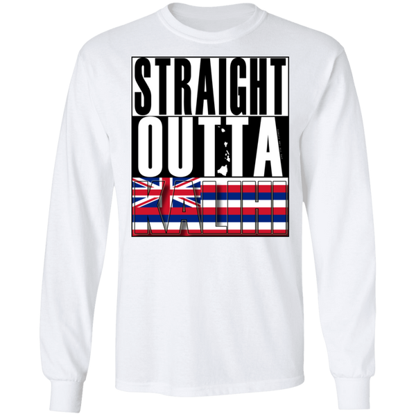 Straight Outta Kalihi LS Ultra Cotton T-Shirt, T-Shirts, Hawaii Nei All Day