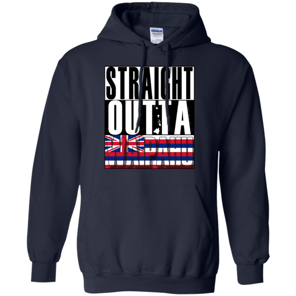 Straight Outta Waipahu Hawai'i Pullover Hoodie, Sweatshirts, Hawaii Nei All Day