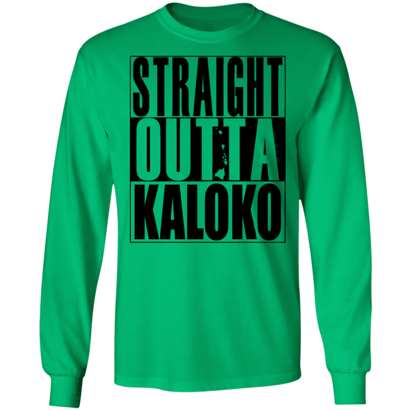 Straight Outta Kaloko(black ink) LS T-Shirt