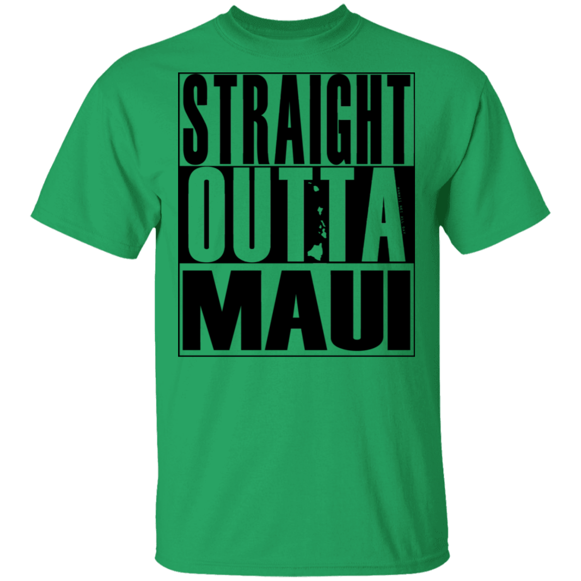 Straight Outta Maui(black ink) T-Shirt