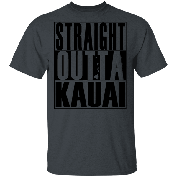 Straight Outta Kauai(black ink) T-Shirt