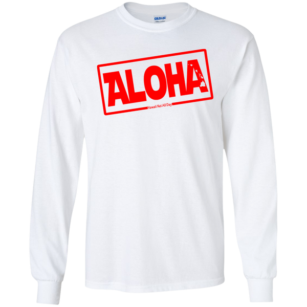 Aloha Hawai'i Nei (Islands red ink) LS Ultra Cotton T-Shirt, T-Shirts, Hawaii Nei All Day