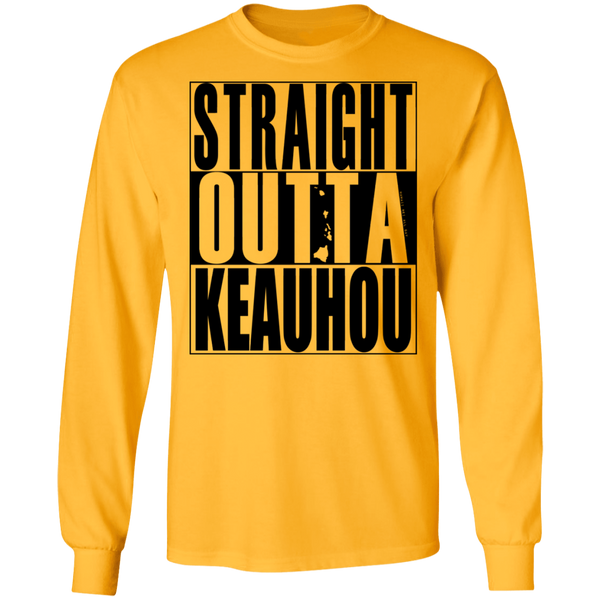 Straight Outta Keauhou (black ink) LS T-Shirt