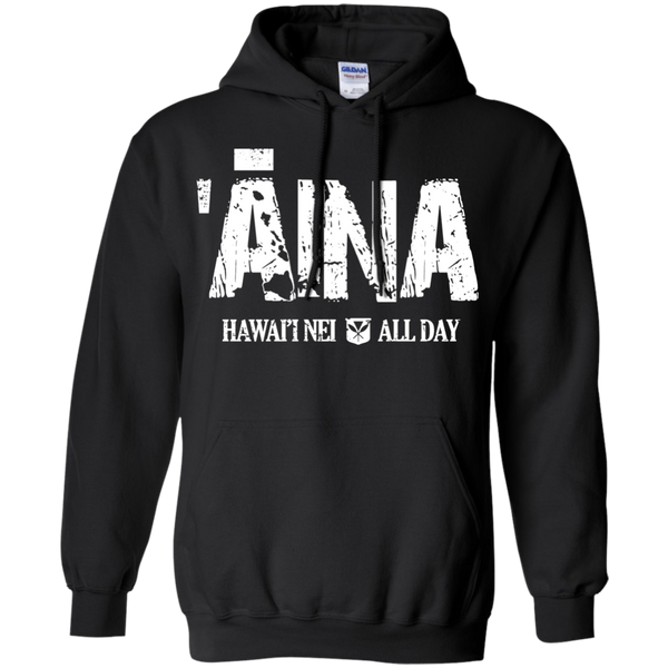 ʻĀina Hawai'i Nei All Day (white ink) Pullover Hoodie, Sweatshirts, Hawaii Nei All Day