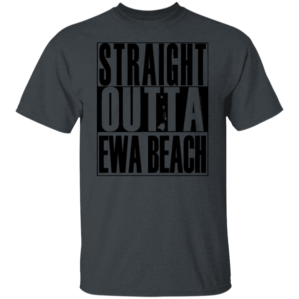 Straight Outta Ewa Beach (black ink) T-Shirt