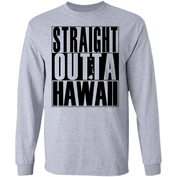 Straight Outta Hawaii LS T-Shirt