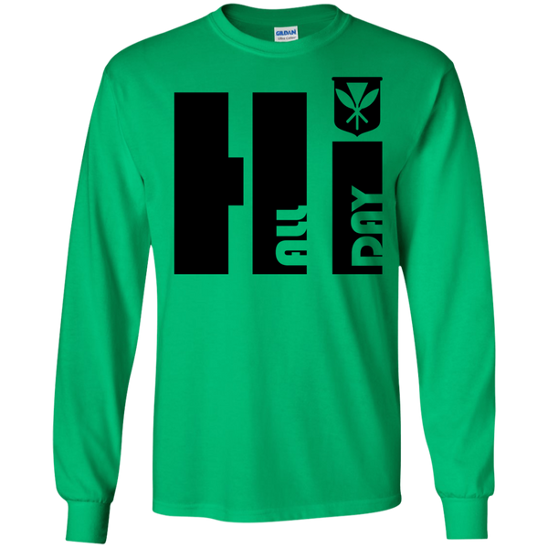 Hi All Day Kanaka Maoli LS Ultra Cotton T-Shirt - Hawaii Nei All Day