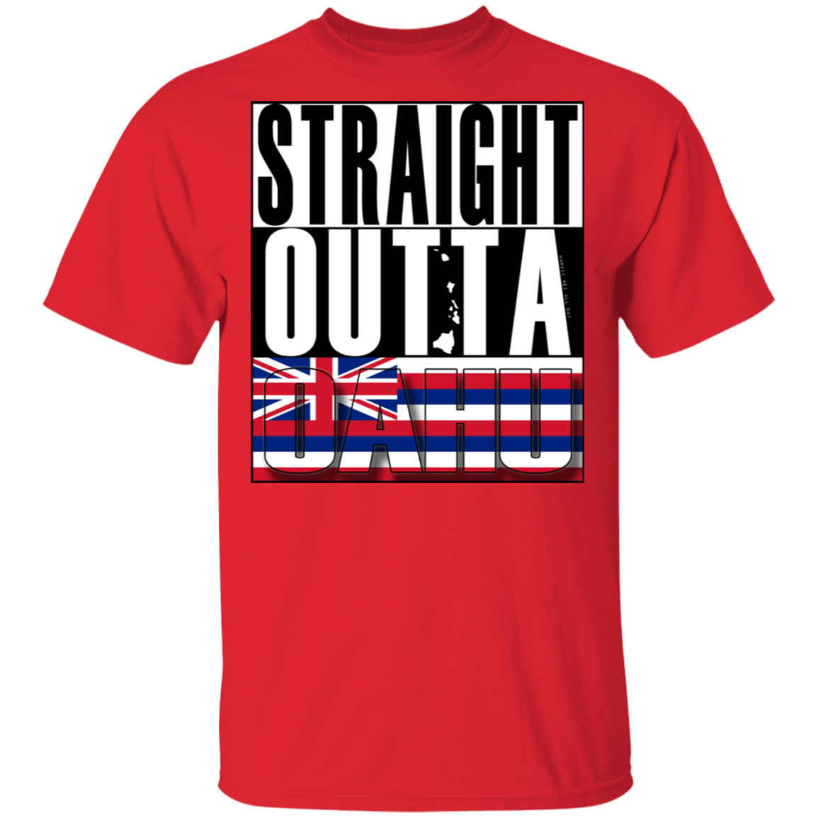 Straight Outta Oahu T-Shirt