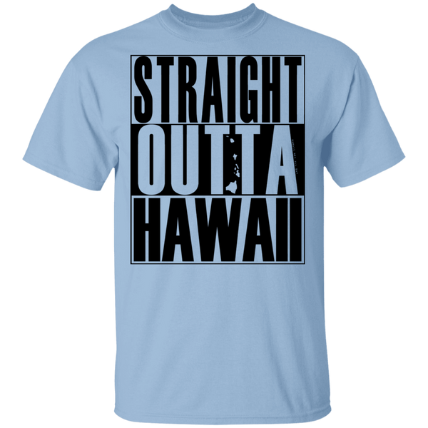 Straight Outta Hawaii(black ink) T-Shirt