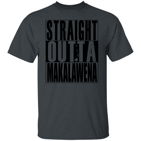 Straight Outta Makalawena(black ink) T-Shirt