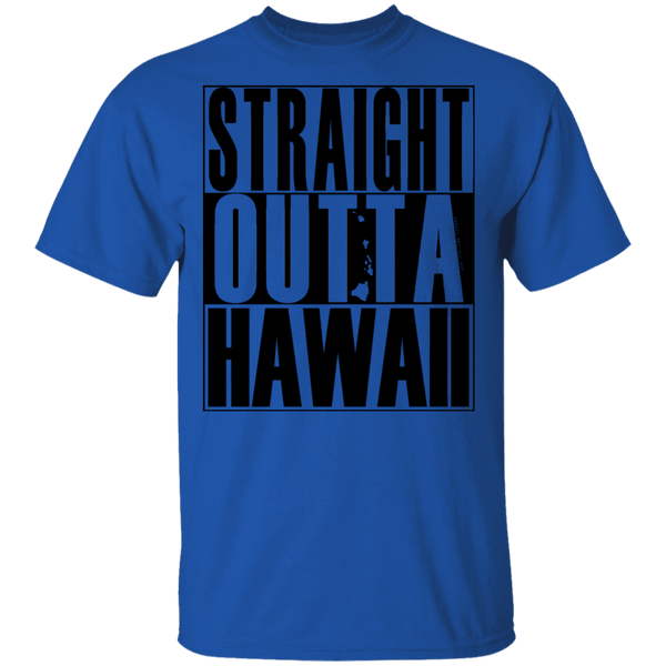 Straight Outta Hawaii(black ink) T-Shirt