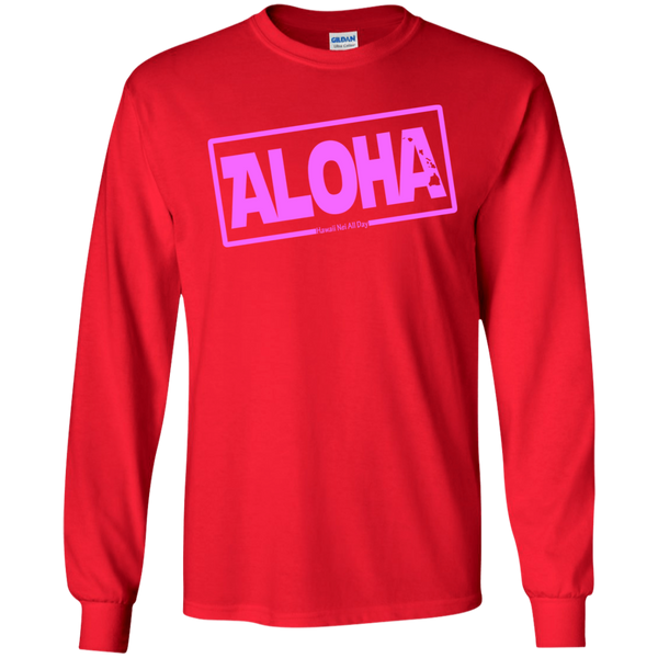 Aloha Hawai'i Nei (Islands pink ink) LS Ultra Cotton T-Shirt, T-Shirts, Hawaii Nei All Day
