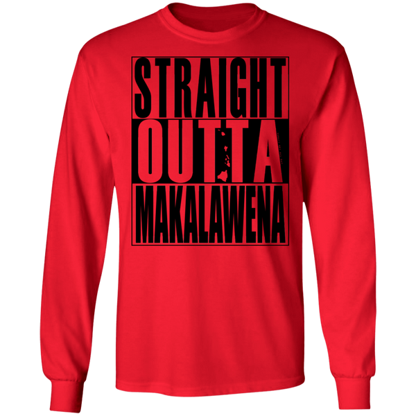 Straight Outta Makalawena(black ink) LS T-Shirt