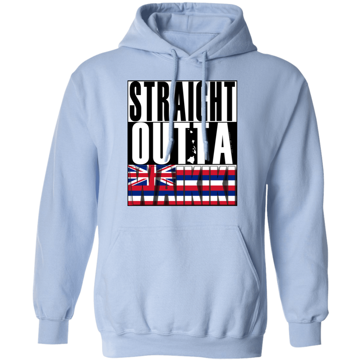 Straight Outta Waikiki Pullover Hoodie, Sweatshirts, Hawaii Nei All Day