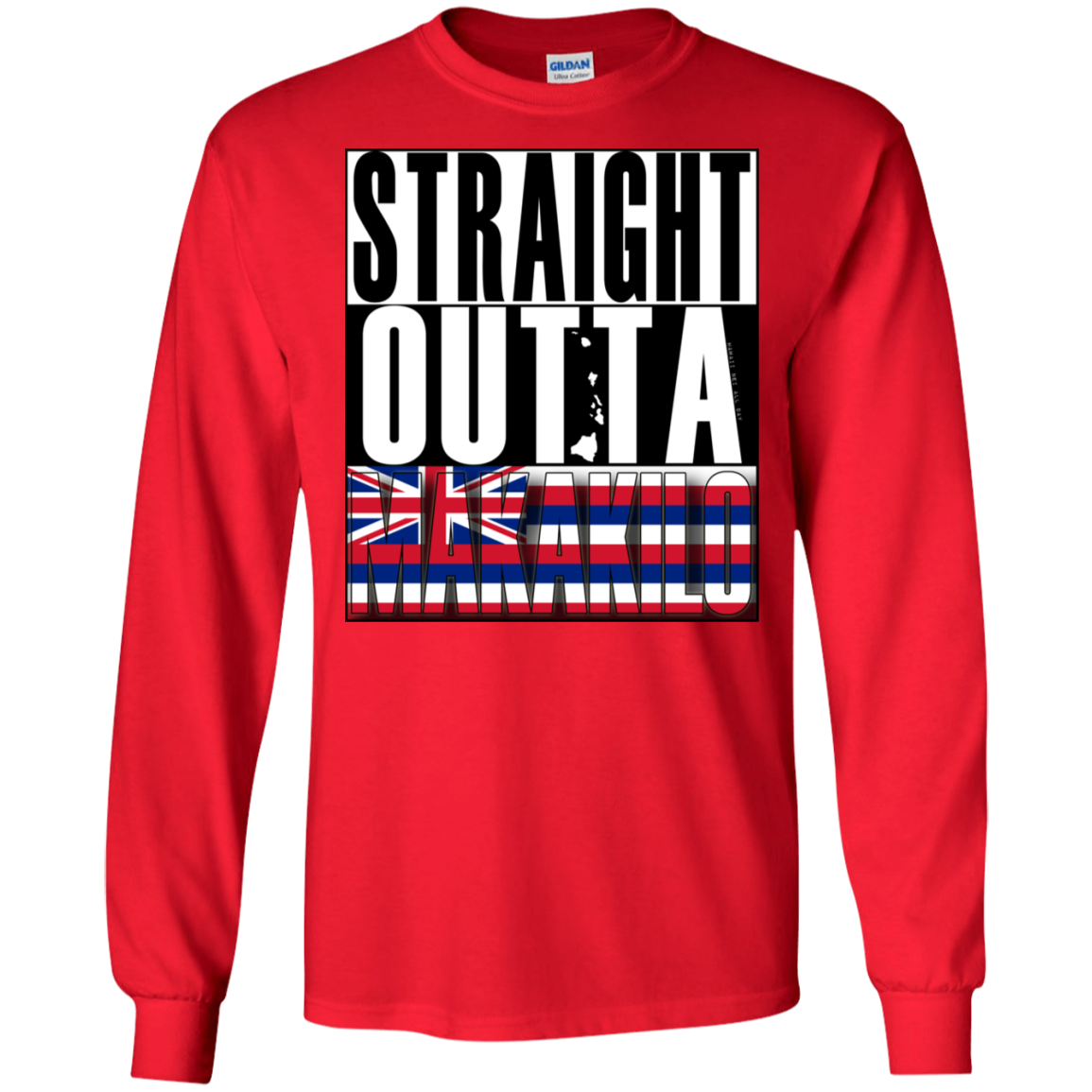 Straight Outta Makakilo Hawai'i LS Ultra Cotton T-Shirt, T-Shirts, Hawaii Nei All Day