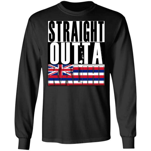 Straight Outta Kalihi LS Ultra Cotton T-Shirt, T-Shirts, Hawaii Nei All Day