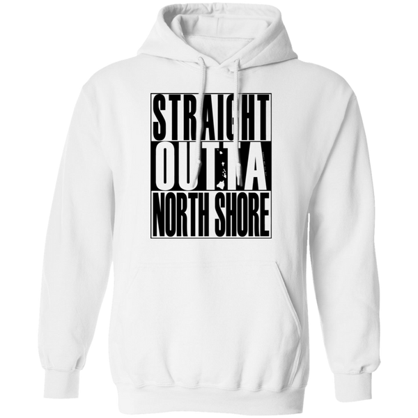 Straight Outta North Shore (black ink) Pullover Hoodie