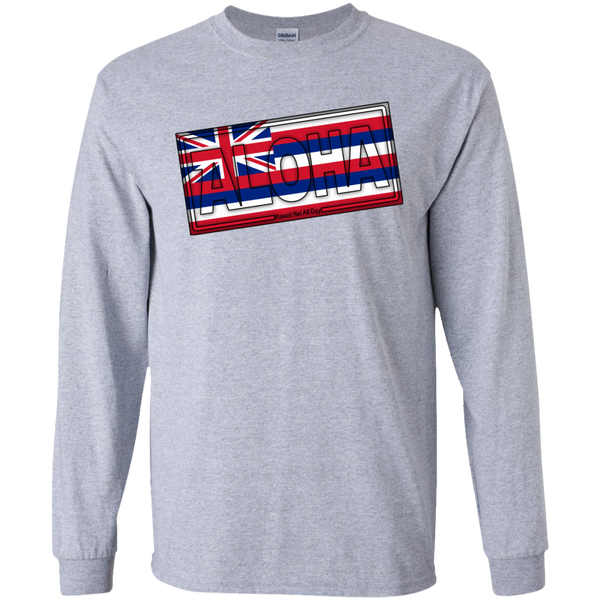 Aloha Hawai'i Flag LS Ultra Cotton T-Shirt, T-Shirts, Hawaii Nei All Day