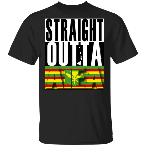 Straight Outta Aiea (Kanaka Maoli) T-Shirt, T-Shirts, Hawaii Nei All Day