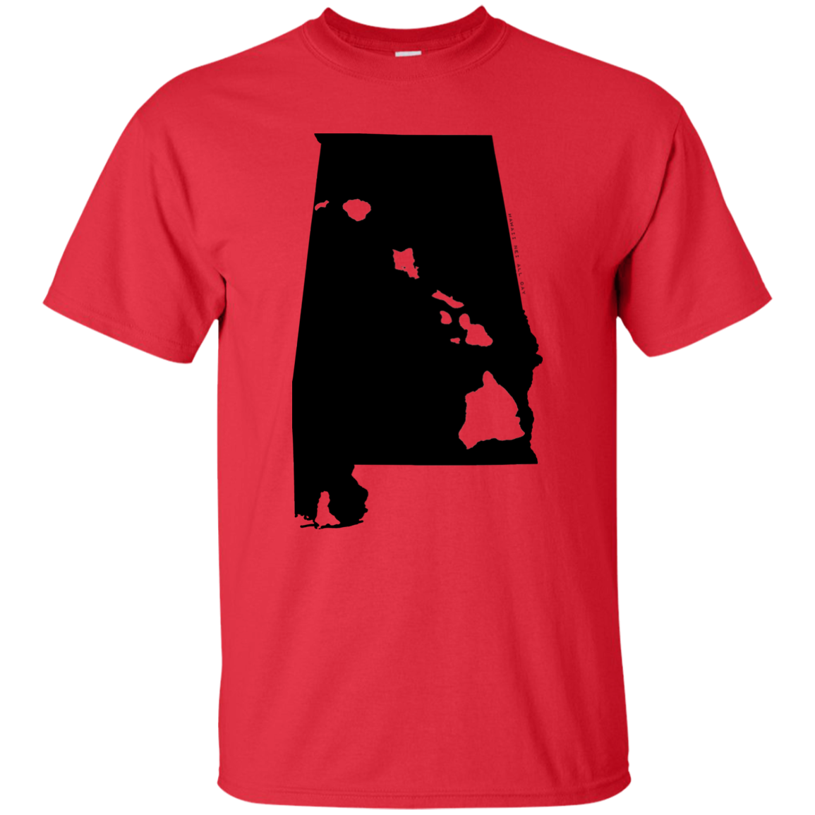 Living in Alabama with Hawaii Roots Ultra Cotton T-Shirt, T-Shirts, Hawaii Nei All Day