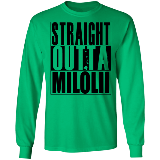 Straight Outta Milolii (black ink) LS T-Shirt