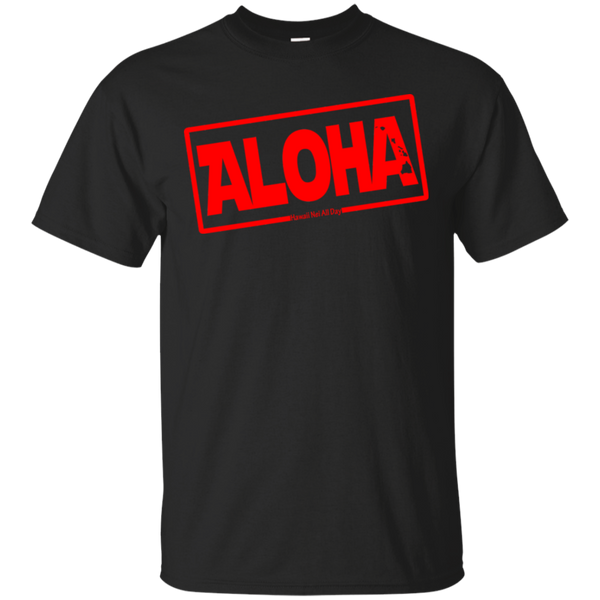 Aloha Hawai'i Nei (Islands red ink) Ultra Cotton T-Shirt, T-Shirts, Hawaii Nei All Day