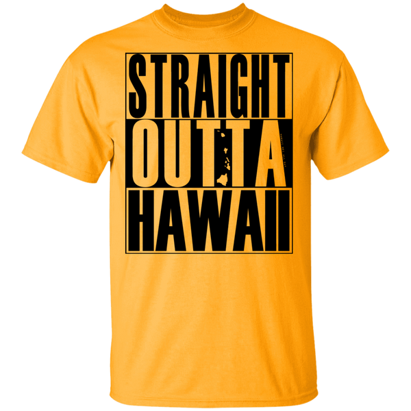 Straight Outta Hawaii(black ink) T-Shirt