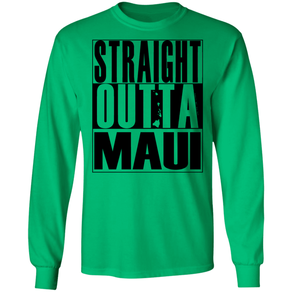 Straight Outta Maui(black ink) LS T-Shirt