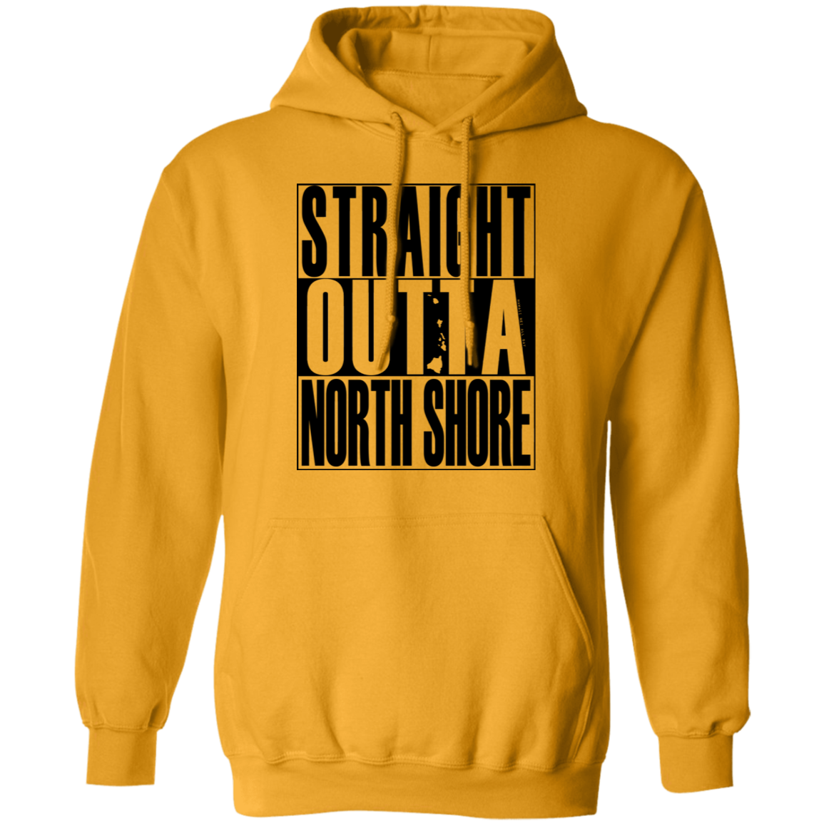 Straight Outta North Shore (black ink) Pullover Hoodie