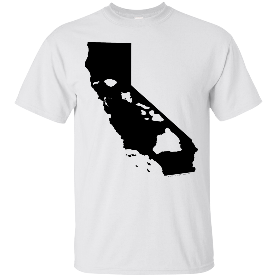 Living In California With Hawaii Roots Ultra Cotton T-Shirt - Hawaii Nei All Day
