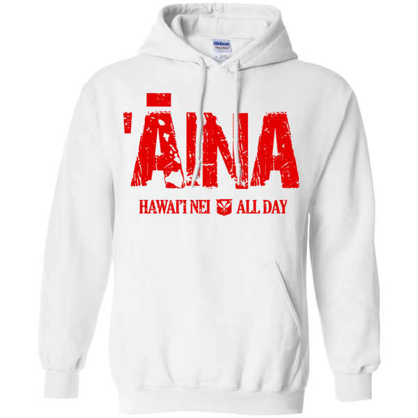 ʻĀina Hawai'i Nei All Day (red ink) Pullover Hoodie, Sweatshirts, Hawaii Nei All Day