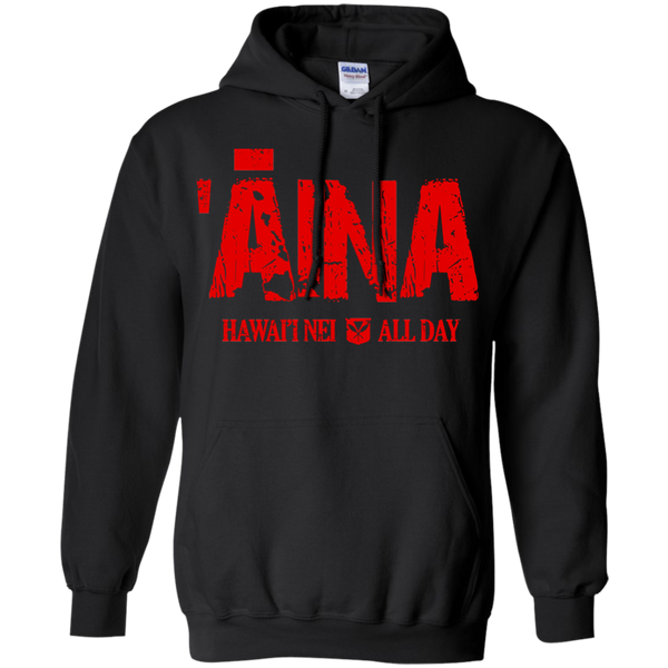 ʻĀina Hawai'i Nei All Day (red ink) Pullover Hoodie, Sweatshirts, Hawaii Nei All Day
